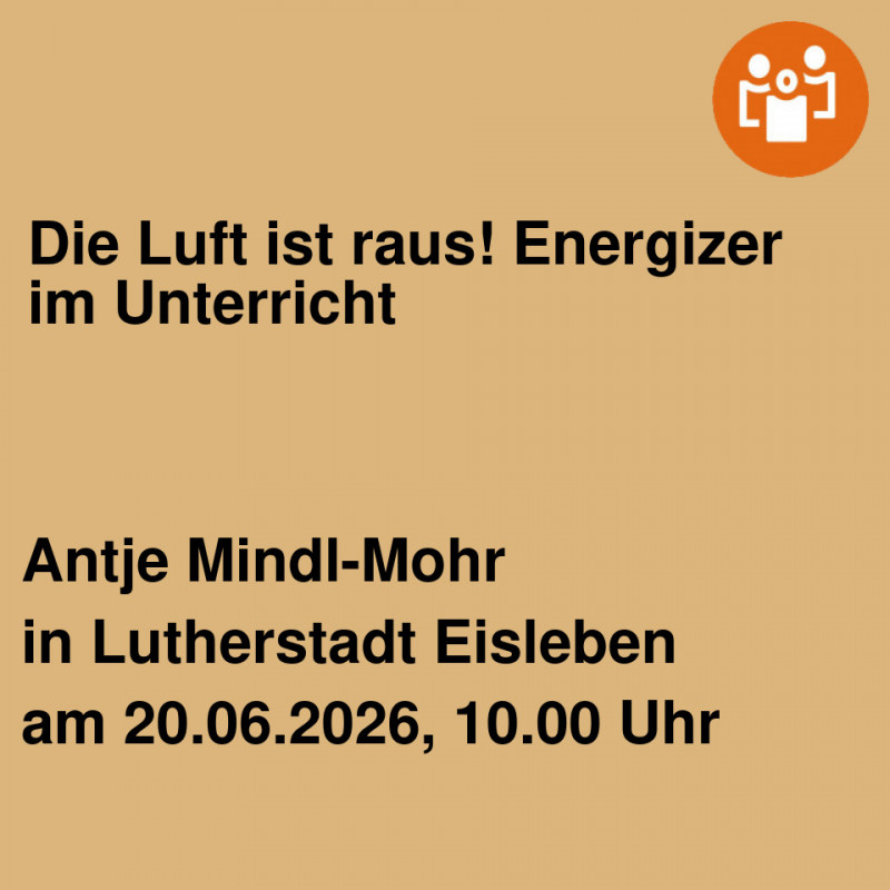 Die Luft ist raus! Energizer im Unterricht Die Luft ist raus! Energizer im Unterricht